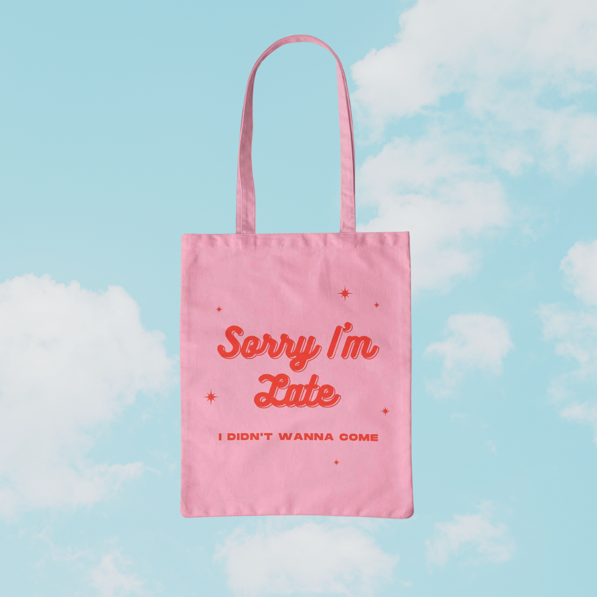 Sorry I'm Late Organic Cotton Tote
