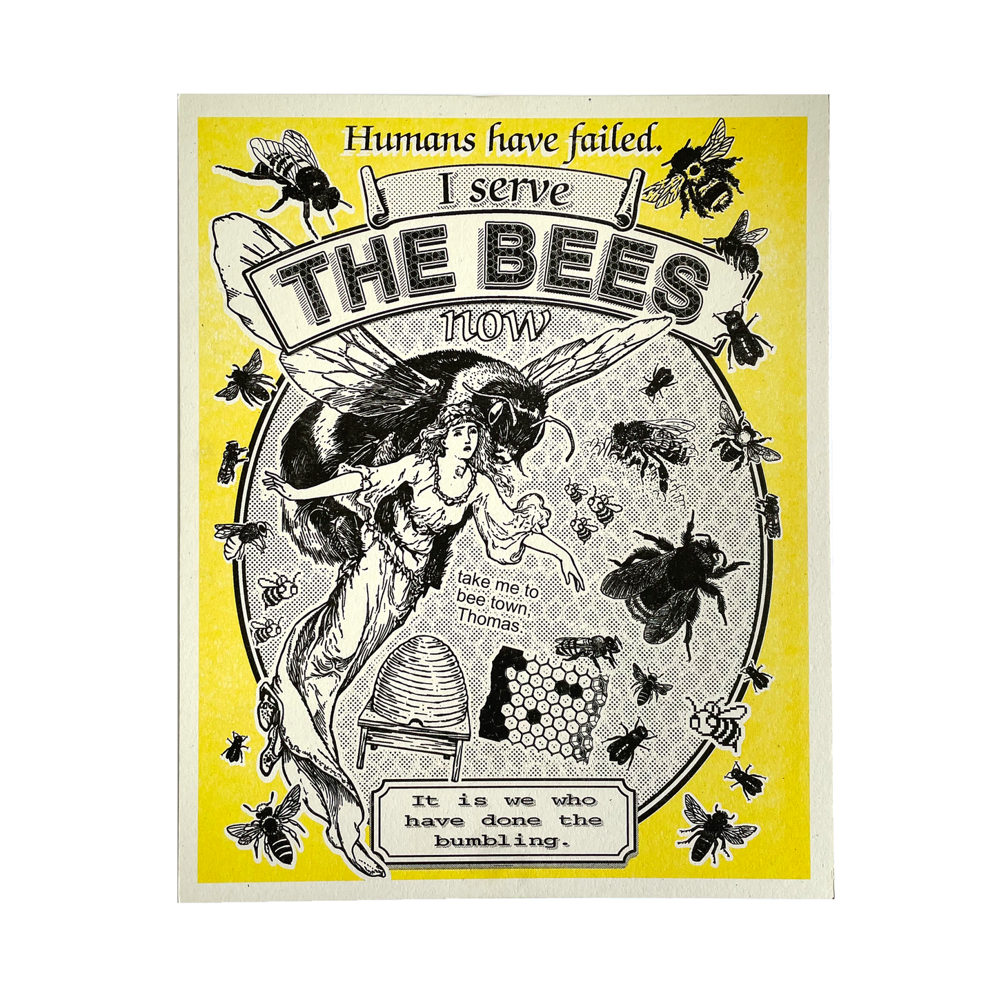 "I Serve The Bees Now" poster 8x10