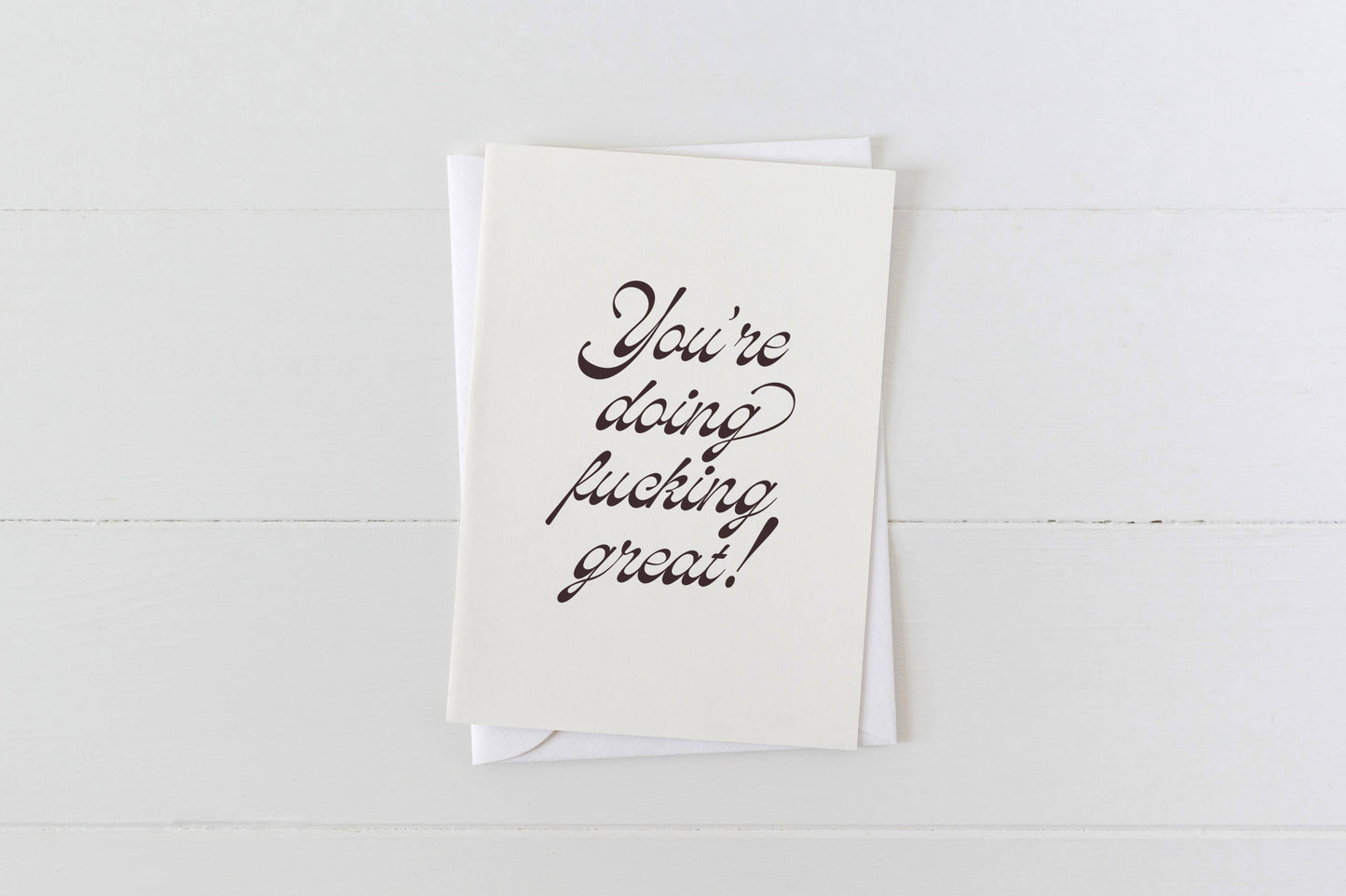 You're Doing F'ing Great Motivational Greeting Card